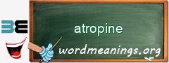 WordMeaning blackboard for atropine